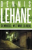 Zobacz : Ciemności ... - Dennis Lehane