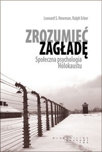 Picture of Zrozumieć zagładę Społeczna psychologia Holokaustu