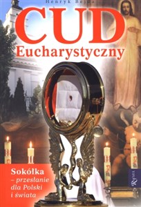 Picture of Cud Eucharystyczny Sokółka - przesłanie dla Polski i świata