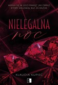 Nielegalna... - Klaudia Kupiec -  books in polish 