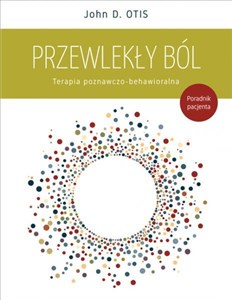 Obrazek Przewlekły ból Terapia poznawczo-behawioralna Poradnik pacjenta