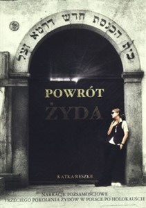 Picture of Powrót Żyda Narracje tożsamościowe trzeciego pokolenia Żydów w Polsce po Holokauście