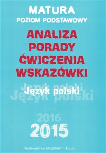 Picture of Język polski Analiza porady ćwiczenia wskazówki Matura Poziom podstawowy Szkoła ponadgimnazjalna