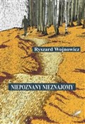 Niepoznany... - Ryszard Wojnowicz -  foreign books in polish 