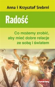 Picture of Radość. Co możemy zrobić, aby mieć dobre relacje ze sobą i światem