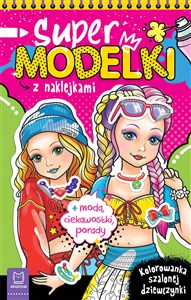 Picture of Supermodelki z naklejkami. Kolorowanka szalonej dziewczynki + moda, ciekawostki, porady