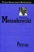 Książka : Przeciąg - Paweł Mossakowski