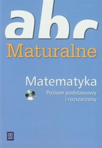 Obrazek ABC maturalne Matematyka z płytą CD Poziom podstawowy i rozszerzony