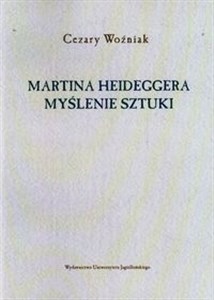 Obrazek Martina Heideggera myślenie sztuki