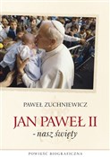Jan Paweł ... - Paweł Zuchniewicz -  books from Poland