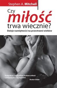 Obrazek Czy miłość trwa wiecznie Dzieje namiętności na przestrzeni wieków