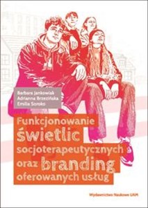 Picture of Funkcjonowanie świetlic socjoterapeutycznych oraz branding oferowanych usług