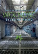 polish book : Wolność. Ż... - Jarosław Bogusław Misztak