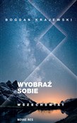 Polska książka : Wyobraź so... - Bogdan Krajewski