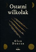 Ostatni wi... - Glen Duncan -  foreign books in polish 