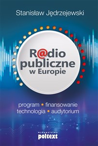 Picture of Radio publiczne w Europie program, finansowanie, technologia, audytorium