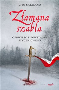 Picture of Złamana szabla Opowieść z powstania styczniowego