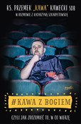 #Kawa z Bo... - Przemek Kawa Kawecki, Katarzyna Szkarpetowska -  books in polish 