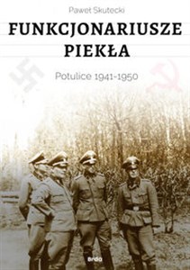 Picture of Funkcjonariusze piekła. Potulice 1941-1950