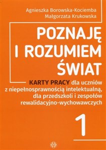 Picture of Poznaję i rozumiem świat 1 Karty pracy dla uczniów z niepełnosprawnością intelektualną, dla przedszkoli i zespołów rewalidacyjno-wychowawczych