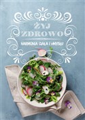 Żyj zdrowo... - Opracowanie Zbiorowe -  Polish Bookstore 
