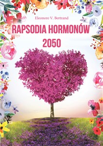 Obrazek Rapsodia hormonów 2050