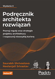 Picture of Podręcznik architekta rozwiązań. Poznaj reguły oraz strategie projektu architektury i rozpocznij niezwykłą karierę.