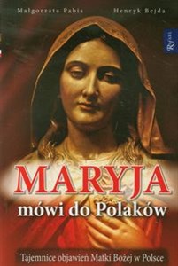 Obrazek Maryja mówi do Polaków Tajemnice objawień Matki Bożej w Polsce