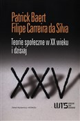 Polska książka : Teorie spo... - Patrick Baert, da Silva Filipe Carreira