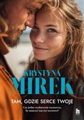 Książka : Tam, gdzie... - Krystyna Mirek