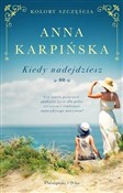 Kiedy nade... - Anna Karpińska -  books from Poland