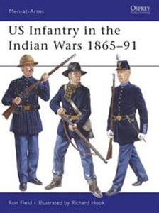 Obrazek US Infantry in the Indian Wars 1865-91