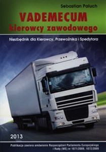 Obrazek Vademecum kierowcy zawodowego 2013 Niezbędnik dla kierowcy, przewoźnika i spedytor