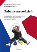 Zabawy na ... - Ewa Kurczak-Wawrowska i Dorota Iwanowska -  books from Poland