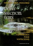 Zobacz : Poeta, nau... - Wojciech J. Podgórski