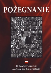 Picture of Pożegnanie W hołdzie Ofiarom tragedii pod Smoleńskiem