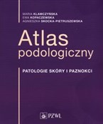 Atlas podo... - Maria Klamczyńska, Ewa Kopaczewska, Agnieszka Skocka-Pietruszewska -  Polish Bookstore 