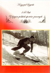 Picture of 140 lat z dziejów polskich sportów zimowych