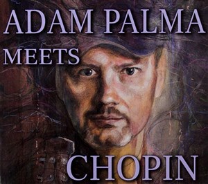 Picture of Adam Palma Meets Chopin