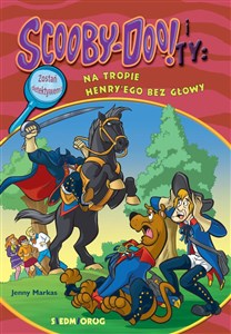 Obrazek Scooby-Doo! i Ty Na tropie Henry'ego bez głowy Tom 15
