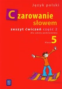 Picture of Czarowanie słowem 5 Zeszyt ćwiczeń Część 2 Szkoła podstawowa