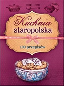 Picture of Kuchnia staropolska 100 przepisów