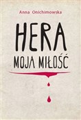 polish book : Hera moja ... - Anna Onichimowska