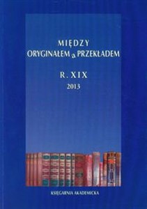 Obrazek Między oryginałem a przekładem R. XIX 2013 nr 1/2 (19/20)