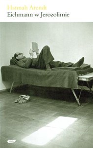 Picture of Eichmann w Jerozolimie Rzecz o banalności zła