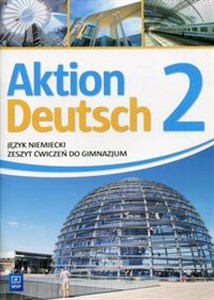 Picture of Aktion Deutsch 2 Język niemiecki Zeszyt ćwiczeń Gimnazjum