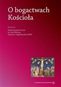 O bogactwa... - Andrzej A. Napiórkowski OSPPE, Marek Chojnacki OC -  Książka z wysyłką do UK