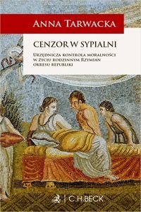 Picture of Cenzor w sypialni Urzędnicza kontrola moralności w życiu rodzinnym Rzymian okresu republiki