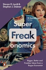 Obrazek Superfreakonomics Global Cooling, Patriotic Prostitutes and Why Suicide Bombers Should Buy Life Insurance