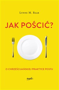 Picture of Jak pościć? O chrześcijańskiej praktyce postu